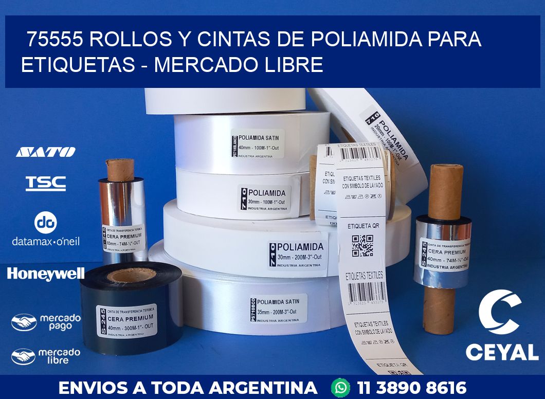 75555 ROLLOS Y CINTAS DE POLIAMIDA PARA ETIQUETAS - MERCADO LIBRE