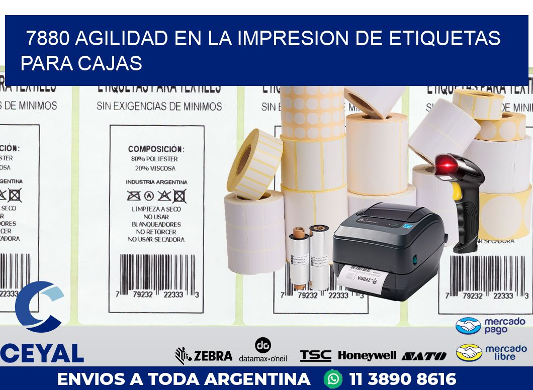 7880 AGILIDAD EN LA IMPRESION DE ETIQUETAS PARA CAJAS