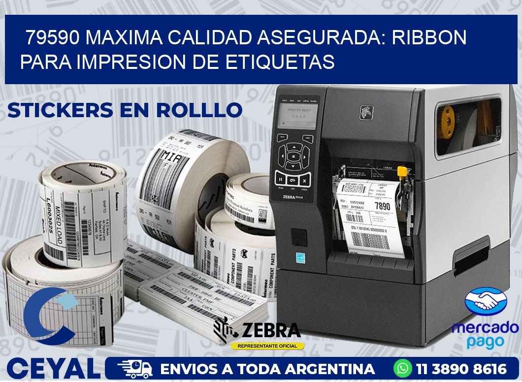 79590 MAXIMA CALIDAD ASEGURADA: RIBBON PARA IMPRESION DE ETIQUETAS