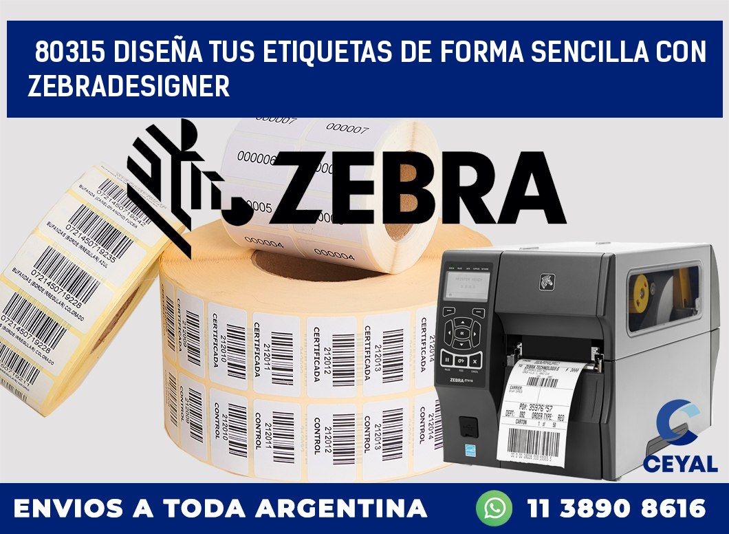 80315 DISEÑA TUS ETIQUETAS DE FORMA SENCILLA CON ZEBRADESIGNER