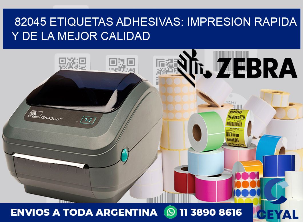 82045 ETIQUETAS ADHESIVAS: IMPRESION RAPIDA Y DE LA MEJOR CALIDAD