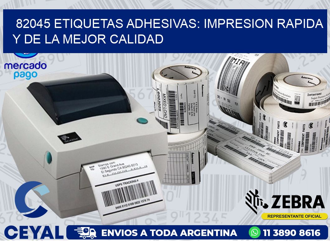 82045 ETIQUETAS ADHESIVAS: IMPRESION RAPIDA Y DE LA MEJOR CALIDAD