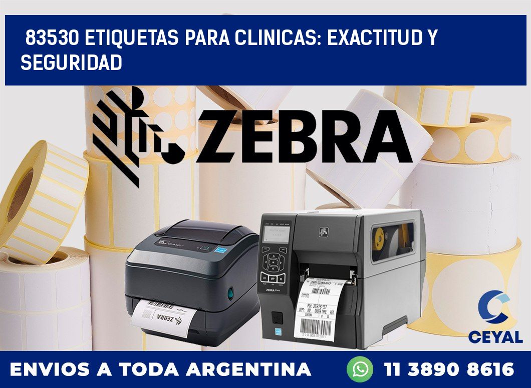83530 ETIQUETAS PARA CLINICAS: EXACTITUD Y SEGURIDAD