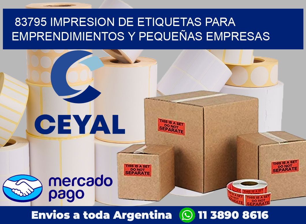 83795 IMPRESION DE ETIQUETAS PARA EMPRENDIMIENTOS Y PEQUEÑAS EMPRESAS