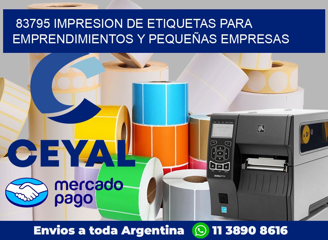 83795 IMPRESION DE ETIQUETAS PARA EMPRENDIMIENTOS Y PEQUEÑAS EMPRESAS