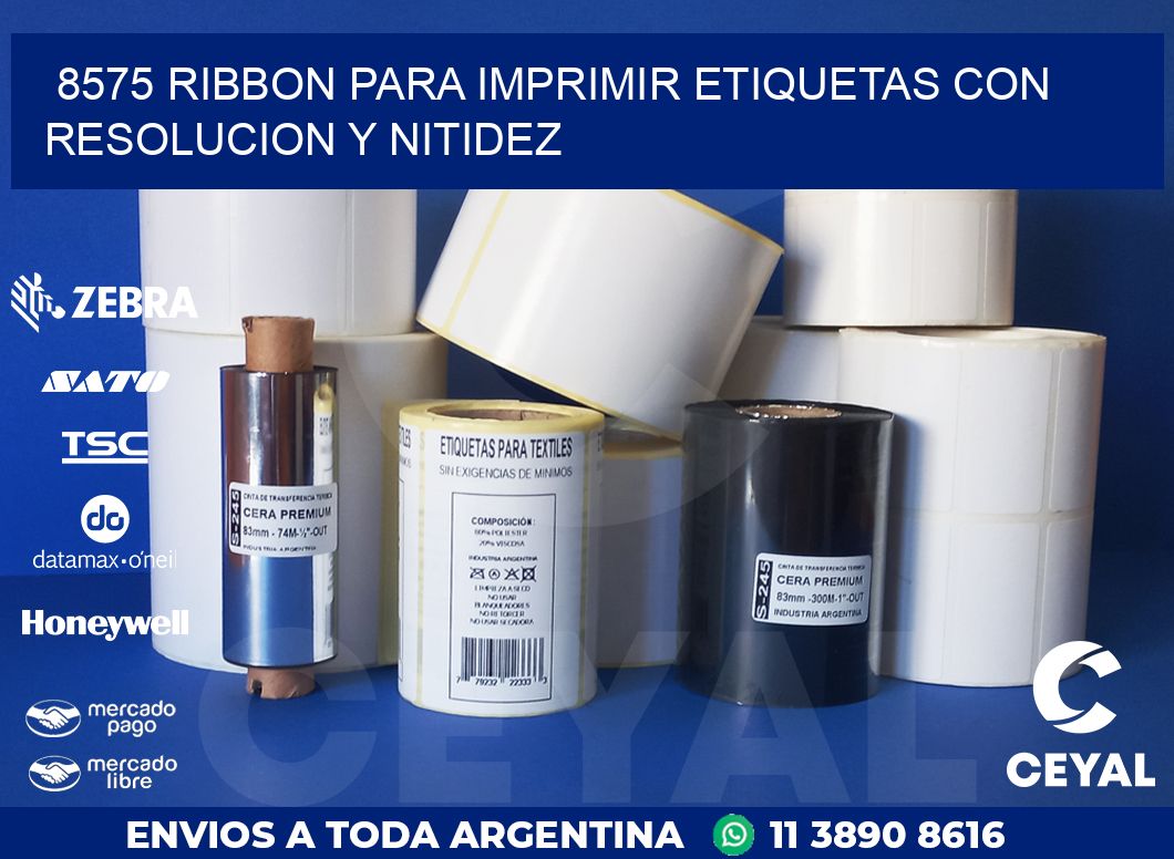 8575 RIBBON PARA IMPRIMIR ETIQUETAS CON RESOLUCION Y NITIDEZ