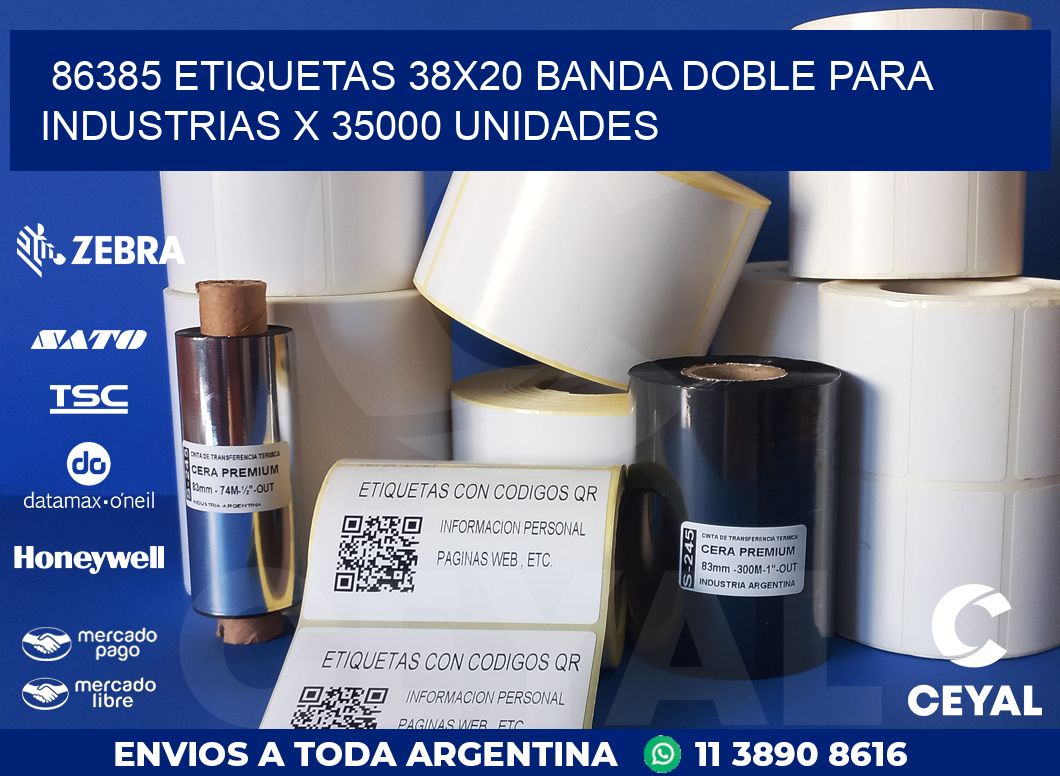 86385 ETIQUETAS 38X20 BANDA DOBLE PARA INDUSTRIAS X 35000 UNIDADES