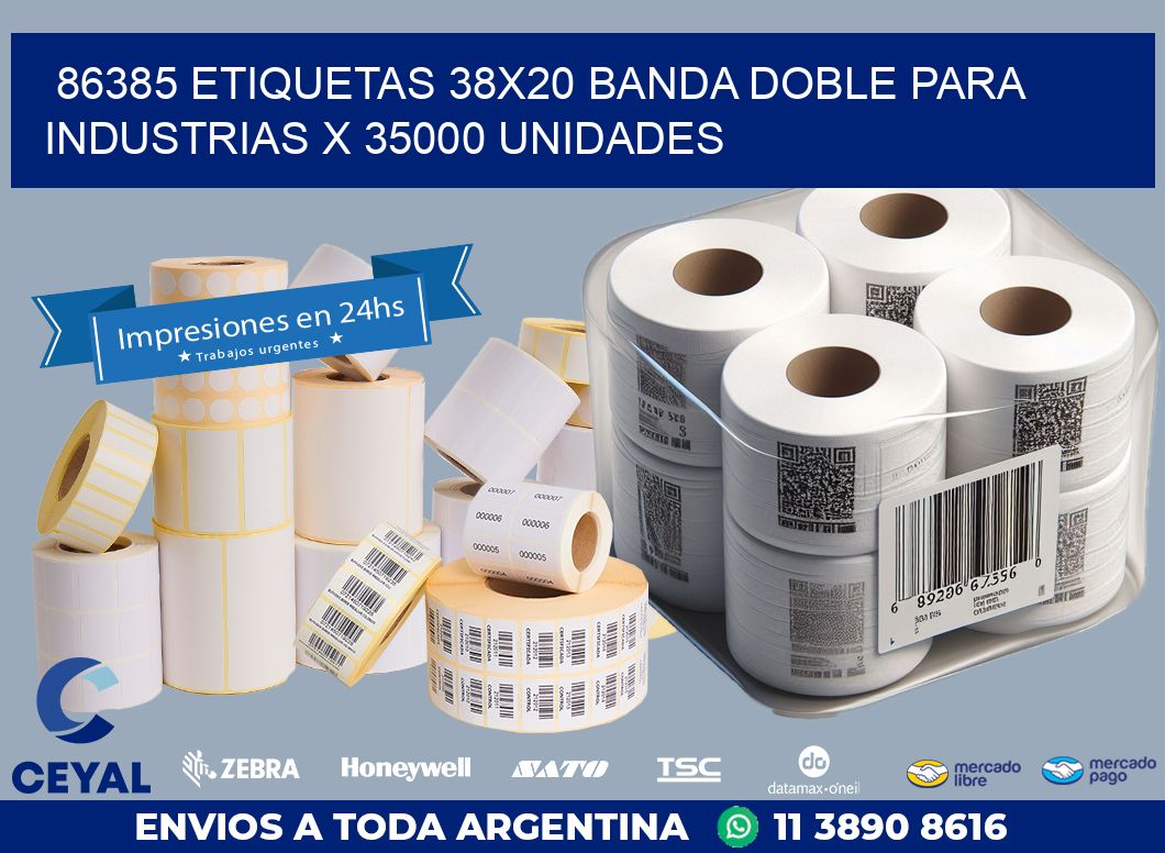 86385 ETIQUETAS 38X20 BANDA DOBLE PARA INDUSTRIAS X 35000 UNIDADES