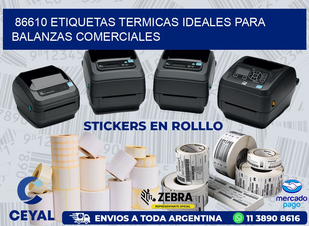 86610 ETIQUETAS TERMICAS IDEALES PARA BALANZAS COMERCIALES