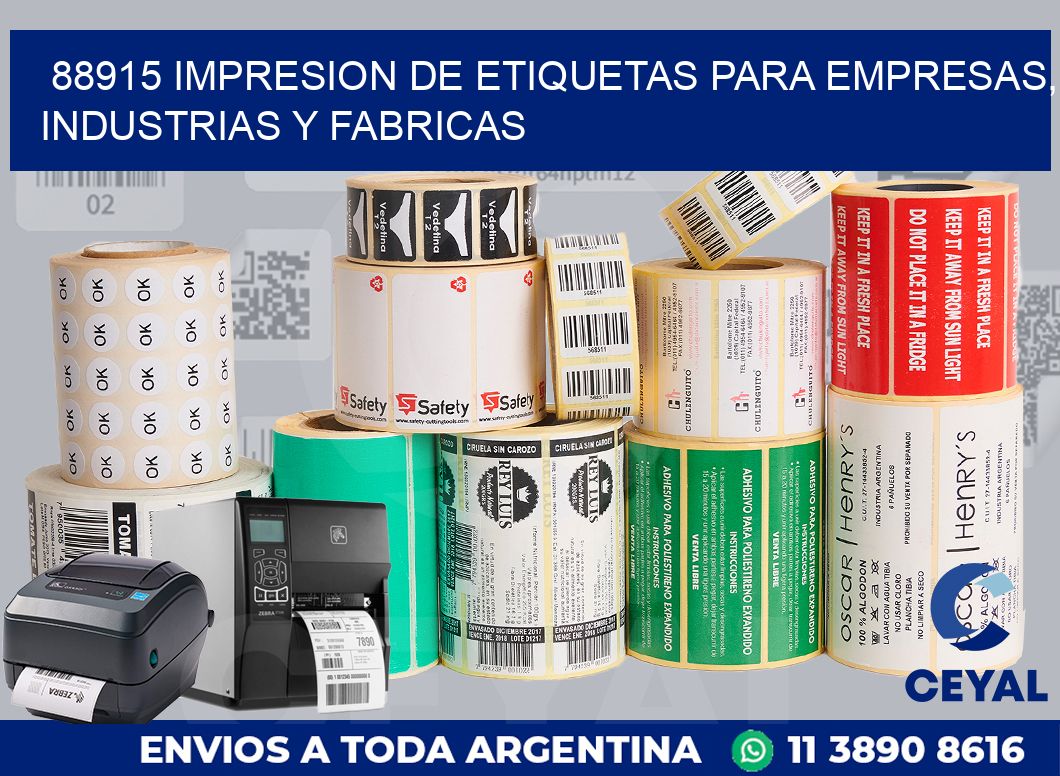 88915 IMPRESION DE ETIQUETAS PARA EMPRESAS, INDUSTRIAS Y FABRICAS