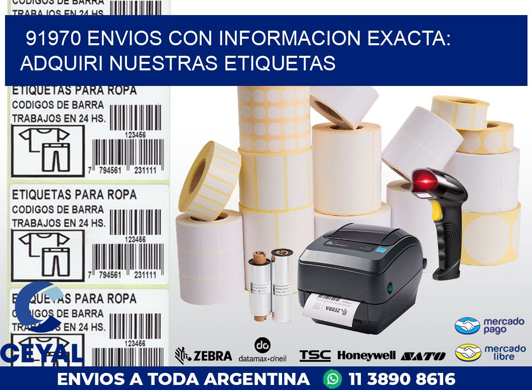91970 ENVIOS CON INFORMACION EXACTA: ADQUIRI NUESTRAS ETIQUETAS