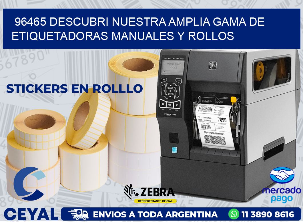 96465 DESCUBRI NUESTRA AMPLIA GAMA DE ETIQUETADORAS MANUALES Y ROLLOS