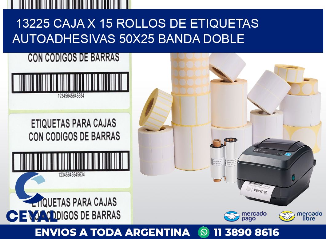 13225 CAJA X 15 ROLLOS DE ETIQUETAS AUTOADHESIVAS 50X25 BANDA DOBLE