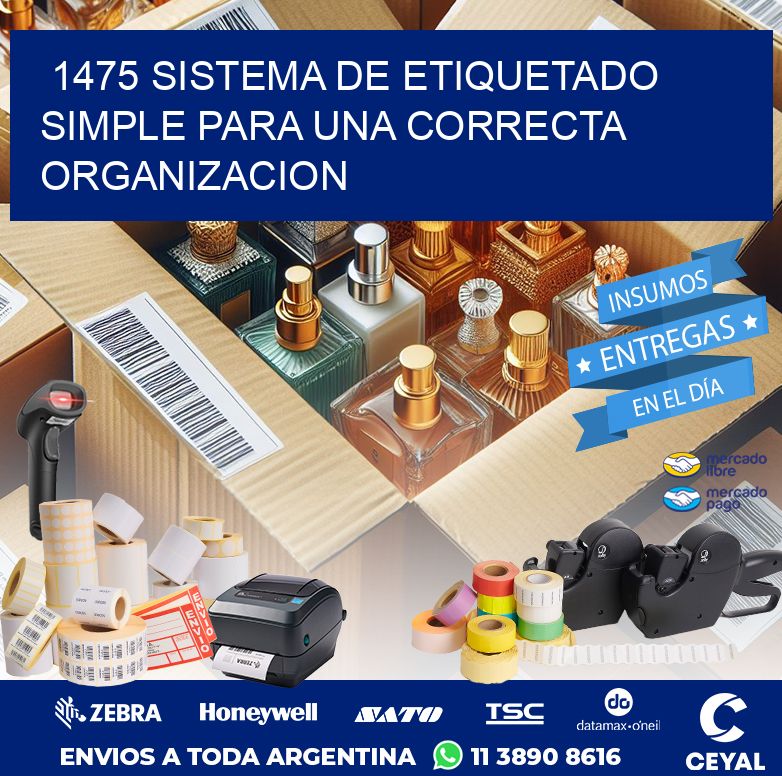 1475 SISTEMA DE ETIQUETADO SIMPLE PARA UNA CORRECTA ORGANIZACION