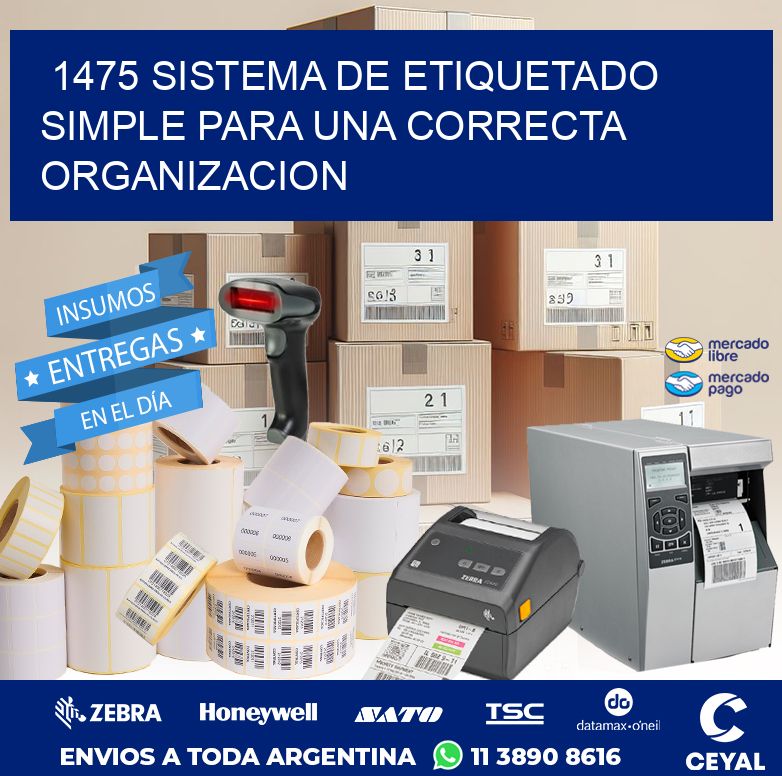 1475 SISTEMA DE ETIQUETADO SIMPLE PARA UNA CORRECTA ORGANIZACION