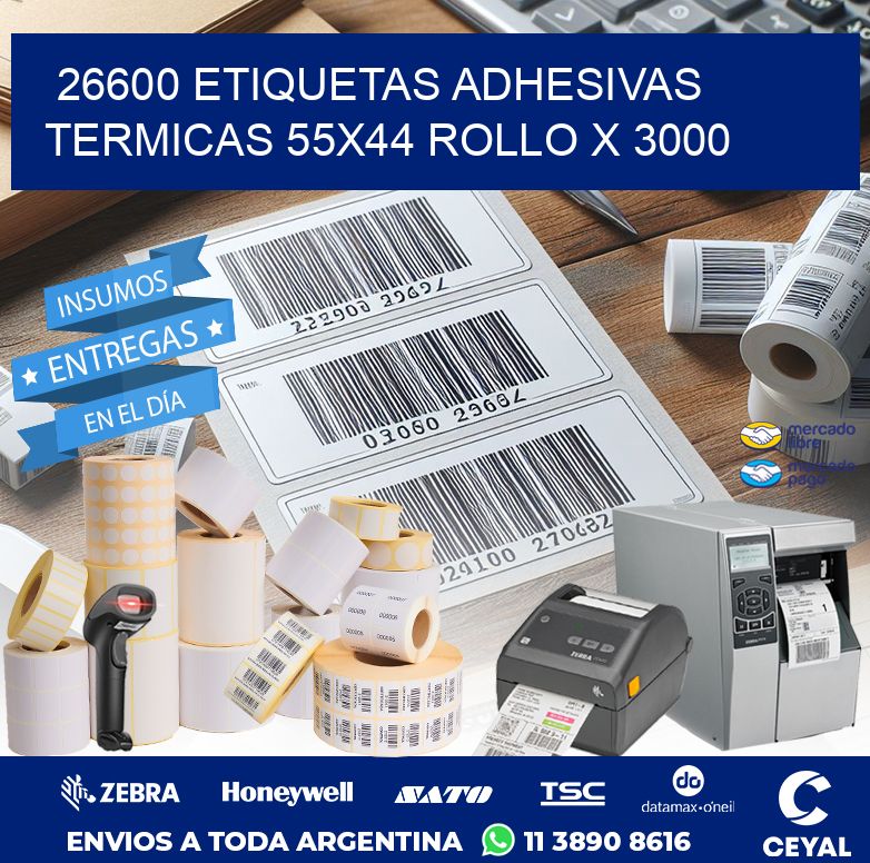 26600 ETIQUETAS ADHESIVAS TERMICAS 55X44 ROLLO X 3000