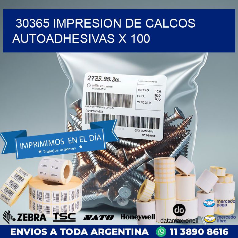 30365 IMPRESION DE CALCOS AUTOADHESIVAS X 100