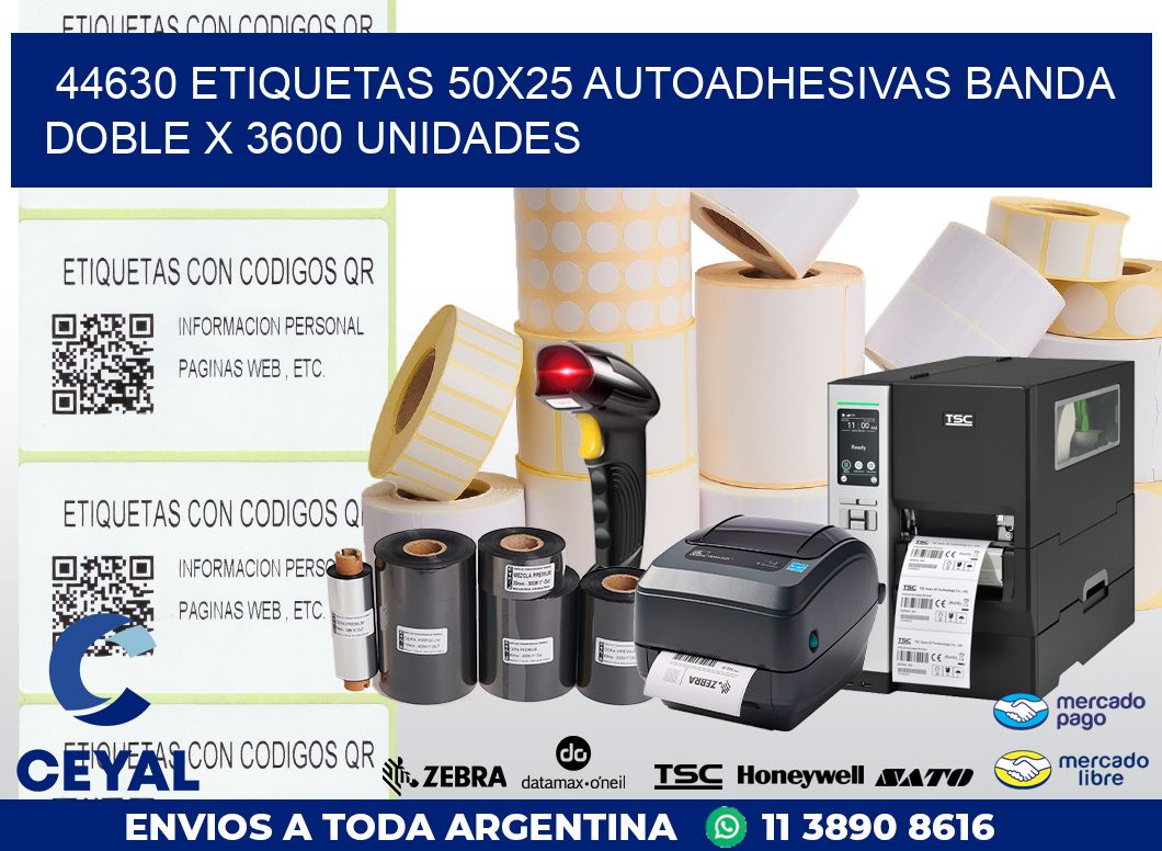 44630 ETIQUETAS 50X25 AUTOADHESIVAS BANDA DOBLE X 3600 UNIDADES