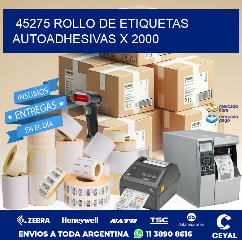 45275 ROLLO DE ETIQUETAS AUTOADHESIVAS X 2000