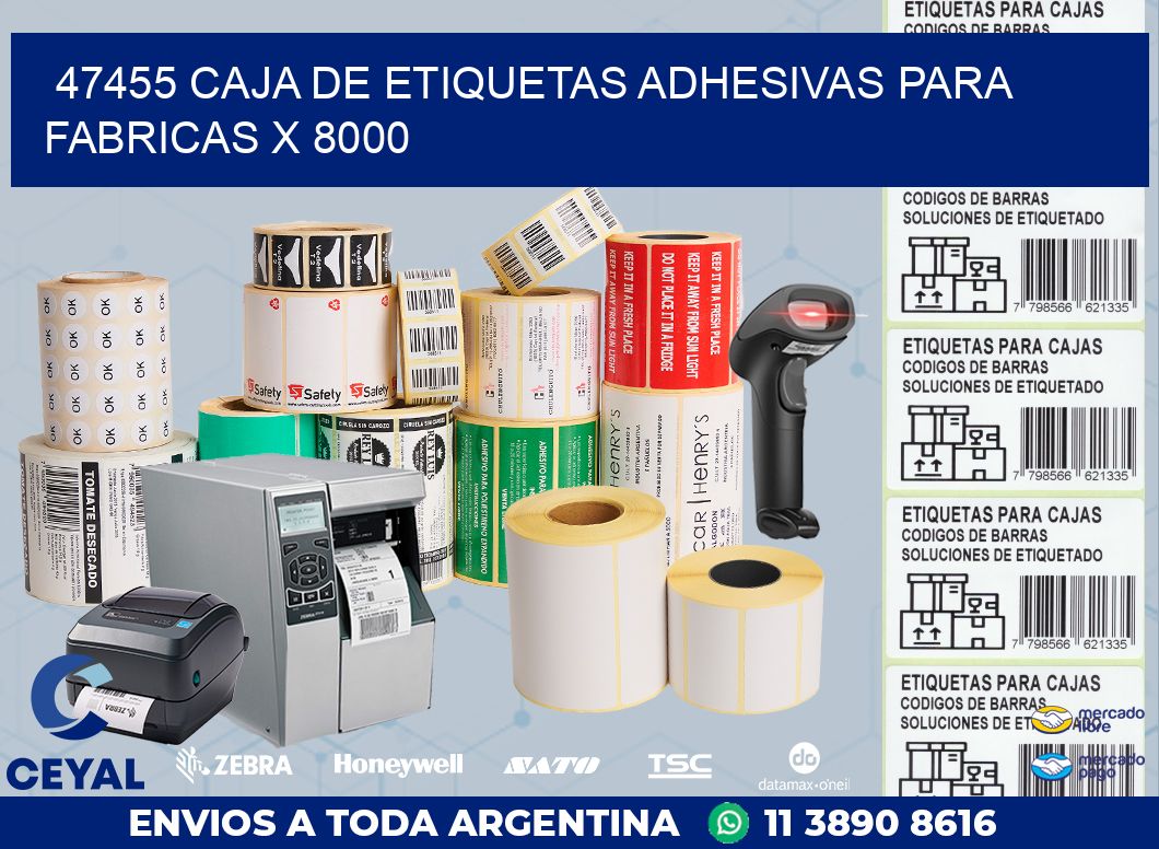 47455 CAJA DE ETIQUETAS ADHESIVAS PARA FABRICAS X 8000