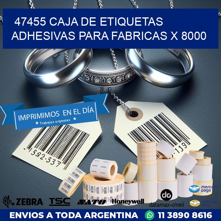 47455 CAJA DE ETIQUETAS ADHESIVAS PARA FABRICAS X 8000