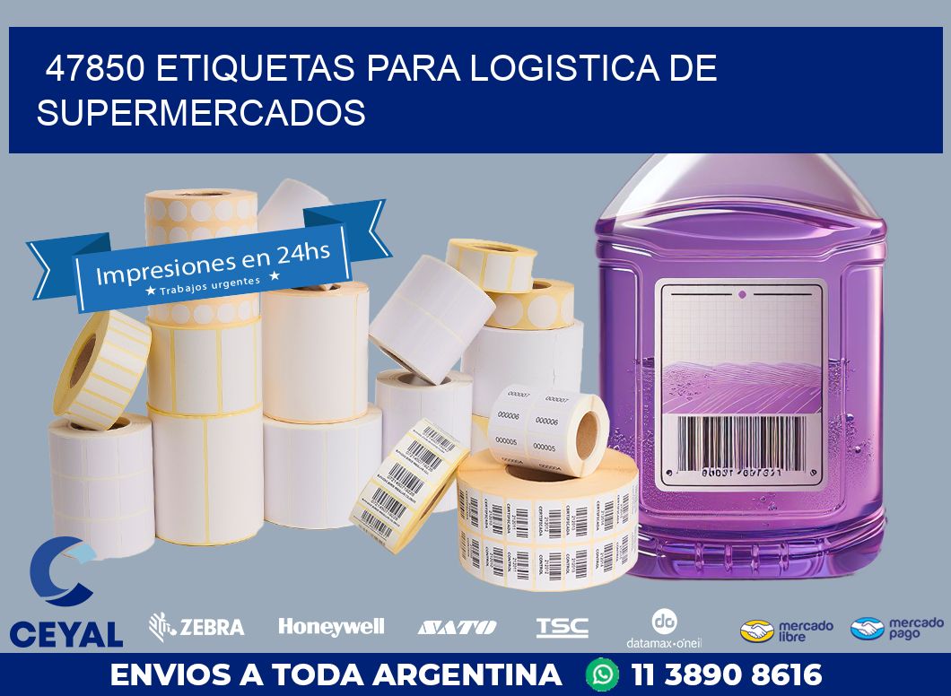 47850 ETIQUETAS PARA LOGISTICA DE SUPERMERCADOS