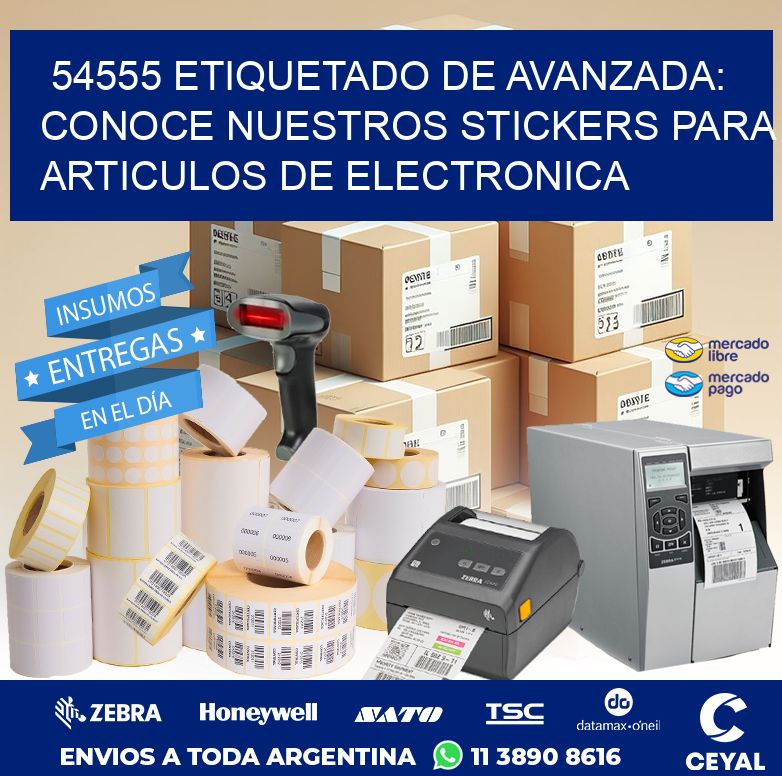 54555 ETIQUETADO DE AVANZADA: CONOCE NUESTROS STICKERS PARA ARTICULOS DE ELECTRONICA