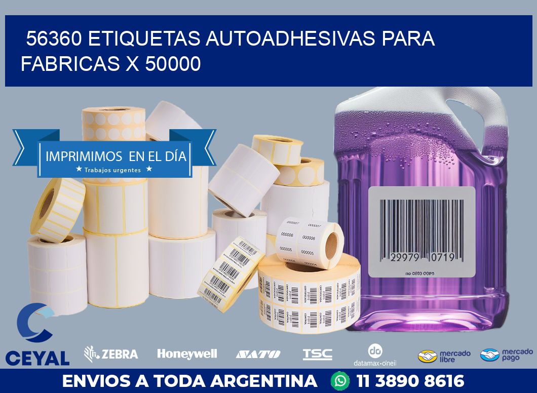 56360 ETIQUETAS AUTOADHESIVAS PARA FABRICAS X 50000