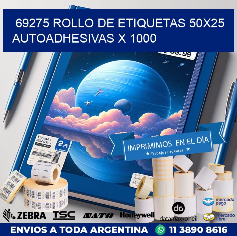 69275 ROLLO DE ETIQUETAS 50X25 AUTOADHESIVAS X 1000