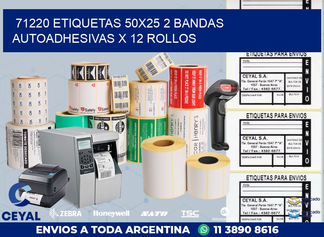 71220 ETIQUETAS 50X25 2 BANDAS AUTOADHESIVAS X 12 ROLLOS