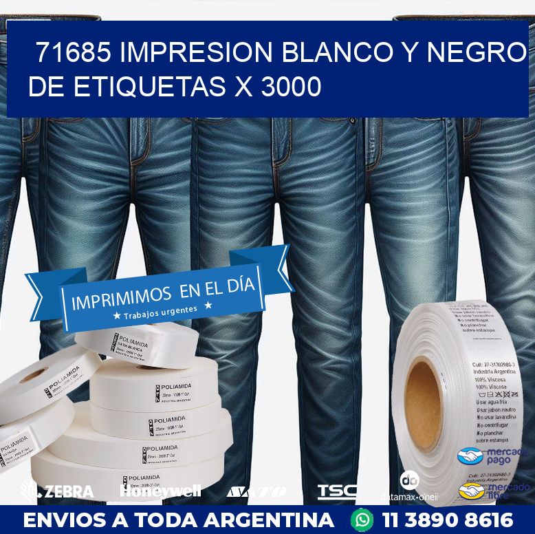 71685 IMPRESION BLANCO Y NEGRO DE ETIQUETAS X 3000