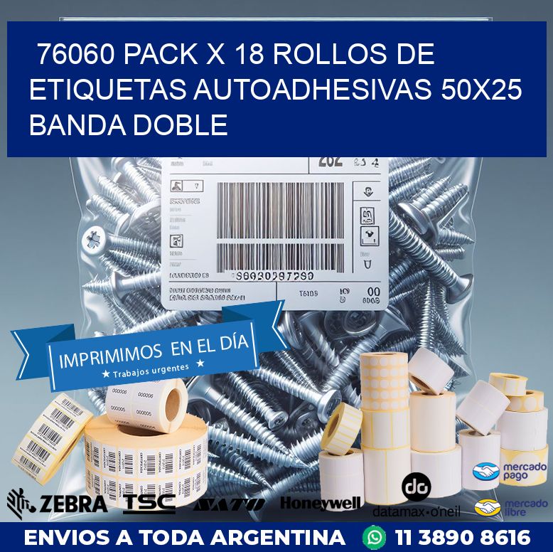 76060 PACK X 18 ROLLOS DE ETIQUETAS AUTOADHESIVAS 50X25 BANDA DOBLE