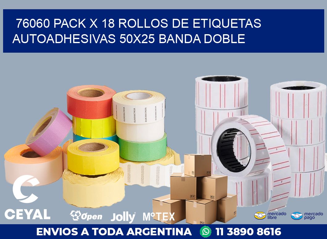 76060 PACK X 18 ROLLOS DE ETIQUETAS AUTOADHESIVAS 50X25 BANDA DOBLE