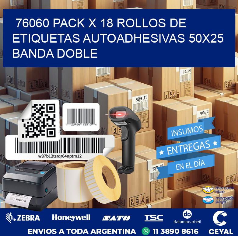 76060 PACK X 18 ROLLOS DE ETIQUETAS AUTOADHESIVAS 50X25 BANDA DOBLE