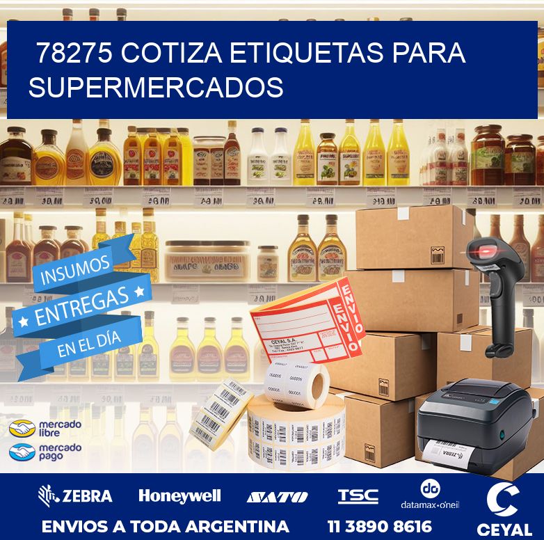 78275 COTIZA ETIQUETAS PARA SUPERMERCADOS