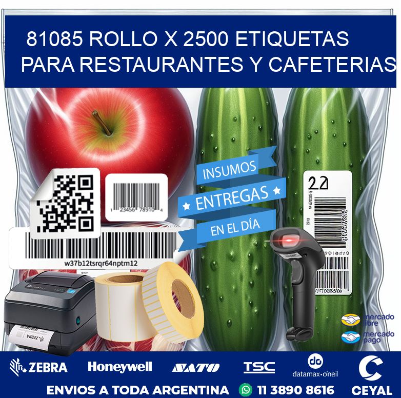 81085 ROLLO X 2500 ETIQUETAS PARA RESTAURANTES Y CAFETERIAS