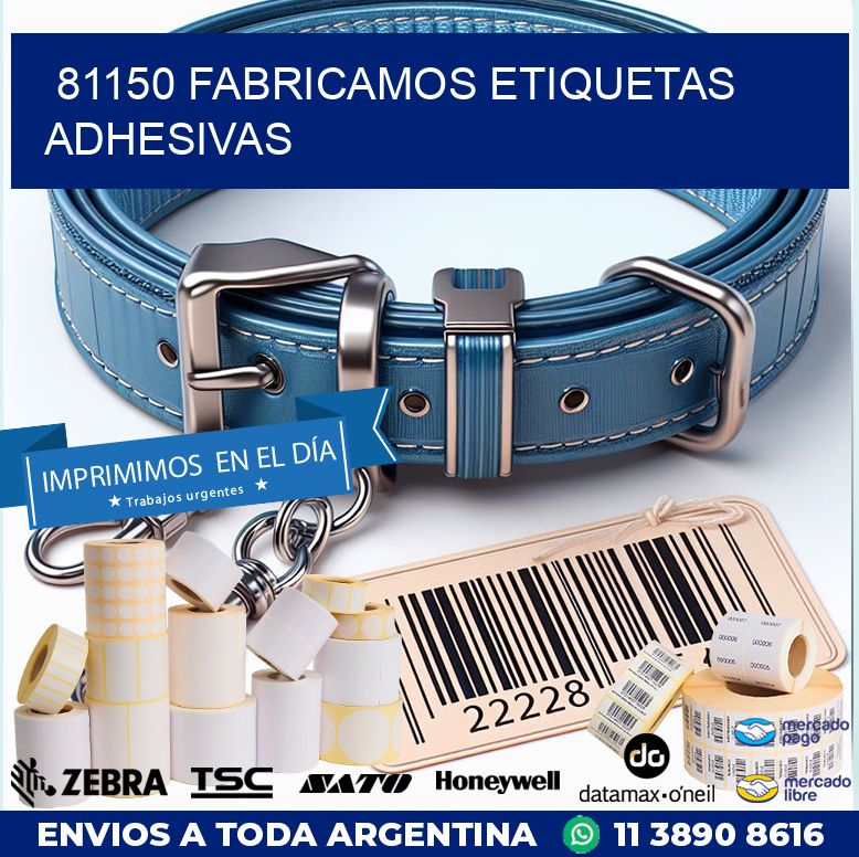 81150 FABRICAMOS ETIQUETAS ADHESIVAS