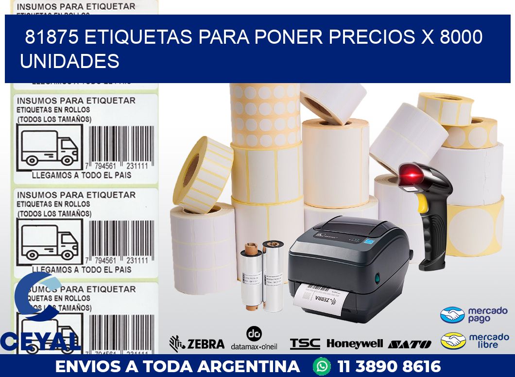 81875 ETIQUETAS PARA PONER PRECIOS X 8000 UNIDADES