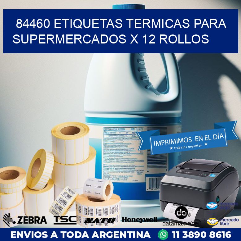 84460 ETIQUETAS TERMICAS PARA SUPERMERCADOS X 12 ROLLOS