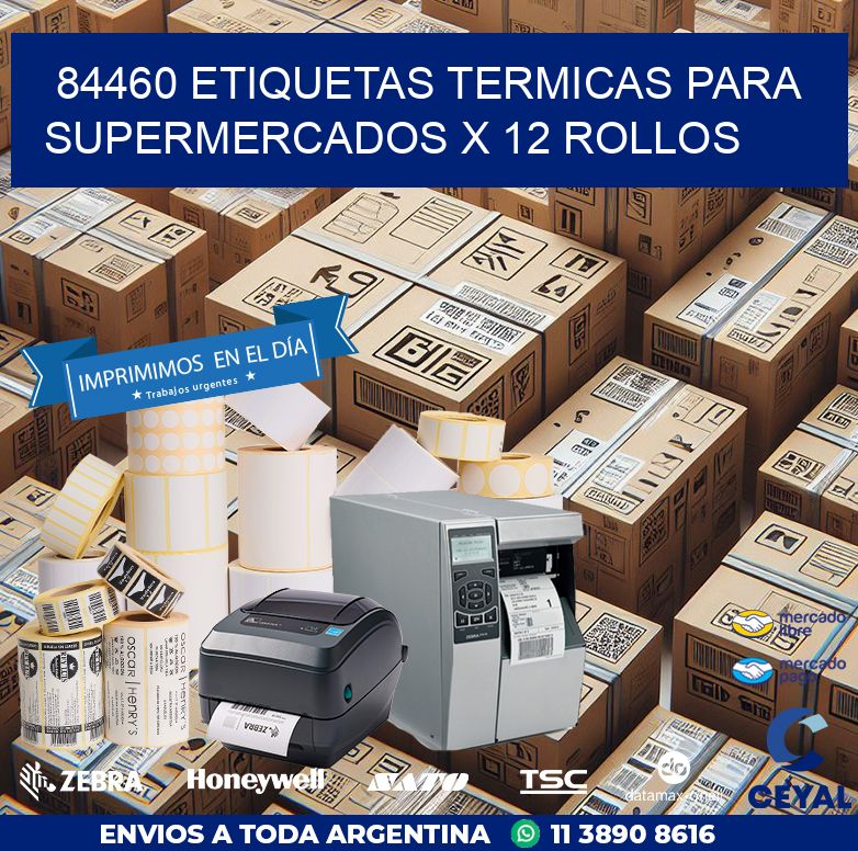 84460 ETIQUETAS TERMICAS PARA SUPERMERCADOS X 12 ROLLOS