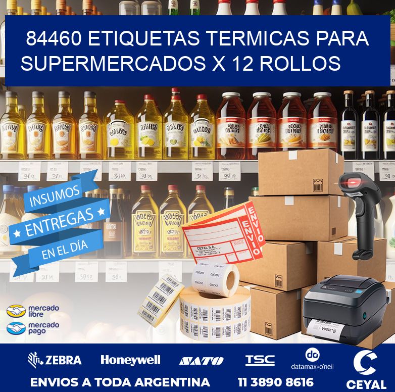 84460 ETIQUETAS TERMICAS PARA SUPERMERCADOS X 12 ROLLOS