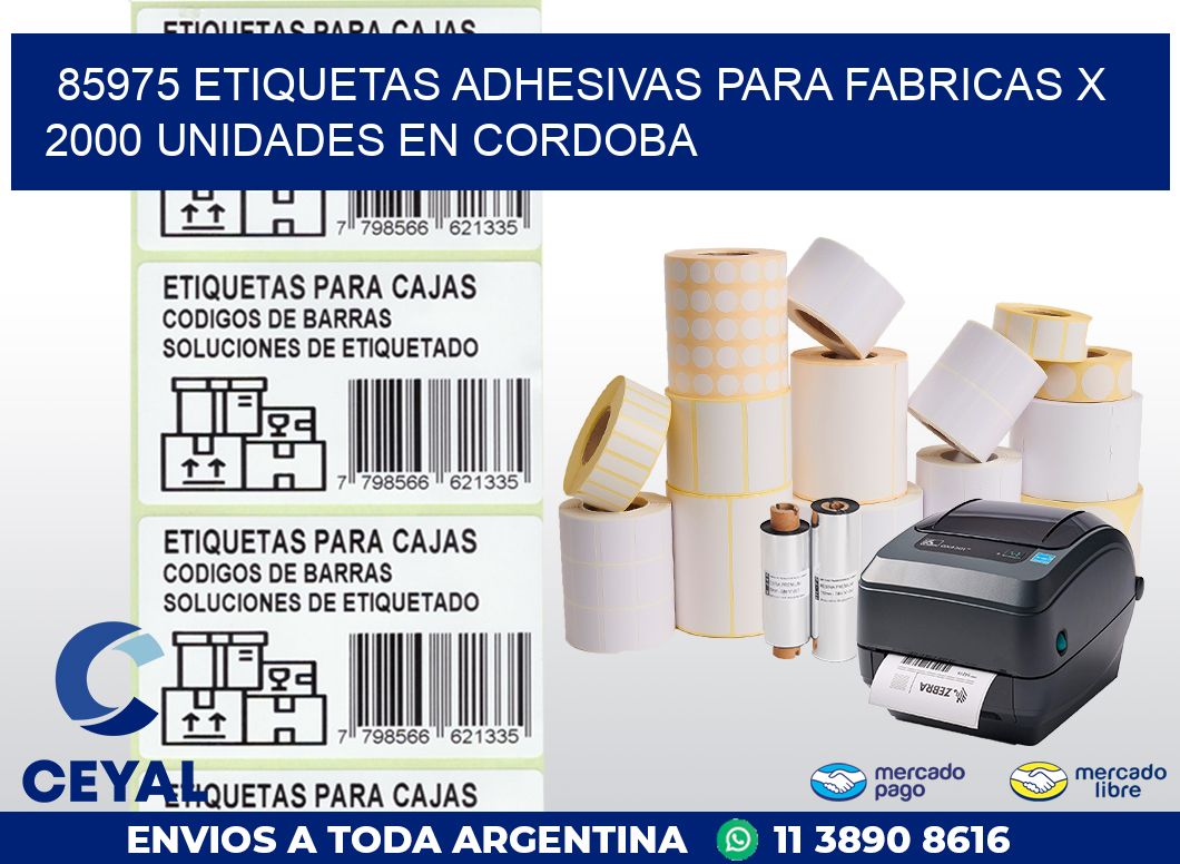 85975 ETIQUETAS ADHESIVAS PARA FABRICAS X 2000 UNIDADES EN CORDOBA