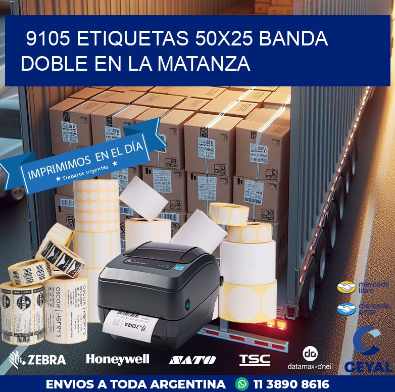9105 ETIQUETAS 50X25 BANDA DOBLE EN LA MATANZA