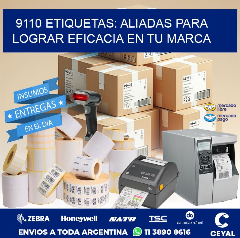 9110 ETIQUETAS: ALIADAS PARA LOGRAR EFICACIA EN TU MARCA