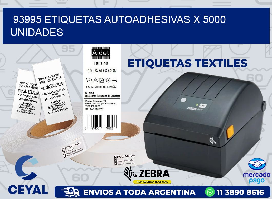 93995 ETIQUETAS AUTOADHESIVAS X 5000 UNIDADES