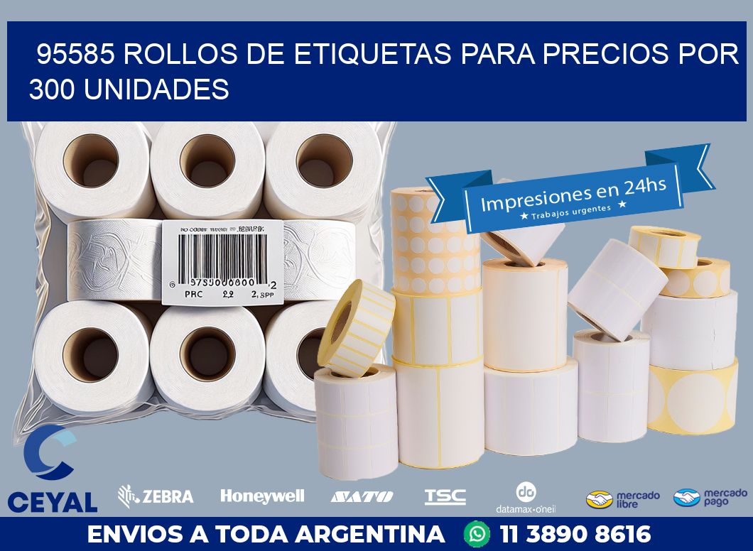 95585 ROLLOS DE ETIQUETAS PARA PRECIOS POR 300 UNIDADES