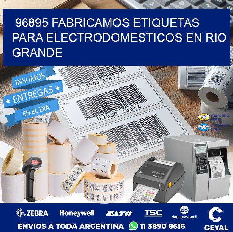 96895 FABRICAMOS ETIQUETAS PARA ELECTRODOMESTICOS EN RIO GRANDE