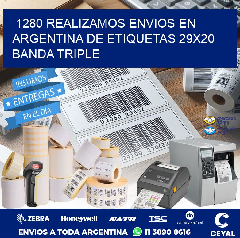 1280 REALIZAMOS ENVIOS EN ARGENTINA DE ETIQUETAS 29X20 BANDA TRIPLE