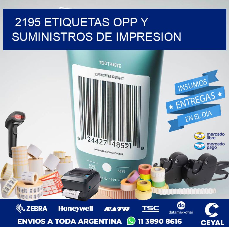 2195 ETIQUETAS OPP Y SUMINISTROS DE IMPRESION