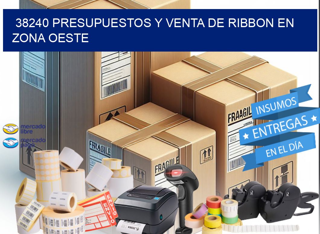 38240 PRESUPUESTOS Y VENTA DE RIBBON EN ZONA OESTE